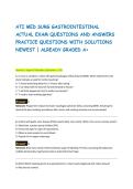 ATI MED SURG GASTROINTESTINAL&NewLine;ACTUAL EXAM QUESTIONS AND ANSWERS&NewLine;PRACTICE QUESTIONS WITH SOLUTIONS&NewLine;NEWEST &vert; ALREADY GRADED A&plus;&NewLine;