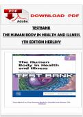 TESTBANK THE HUMAN BODY IN HEALTH AND ILLNESS 7TH EDITION HERLIHY 