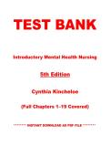 Test Bank - Introductory Mental Health Nursing&comma; 5th Edition &lpar;Kincheloe&comma; 2024&rpar;&vert; Chapters 1&ndash;19 &vert; Instant PDF Download