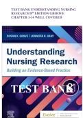 TEST BANK UNDERSTANDING NURSING &NewLine;RESEARCH 8th EDITION GROOVE &NewLine;CHAPTER 1-14 WELL COVERED 