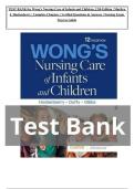 TEST BANK for Wong&rsquo;s Nursing Care of Infants and Children&comma; 12th Edition &vert; Marilyn J&period; Hockenberry &vert; Complete Chapters &vert; Verified Questions & Answers &vert; Nursing Exam Success Guide