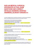 KAPLAN MEDICAL SURGICAL INTEGRATED ACTUAL EXAM QUESTIONS AND CORRECT DETAILED ANSWERS &lpar;VERIFIED ANSWERS&rpar; &vert;ALREADY GRADED A&plus;