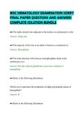 BOC HEMATOLOGY EXAMINATION SCRIPT&NewLine;FINAL PAPER QUESTIONS AND ANSWERS&NewLine;COMPLETE SOLUTION BUNDLE