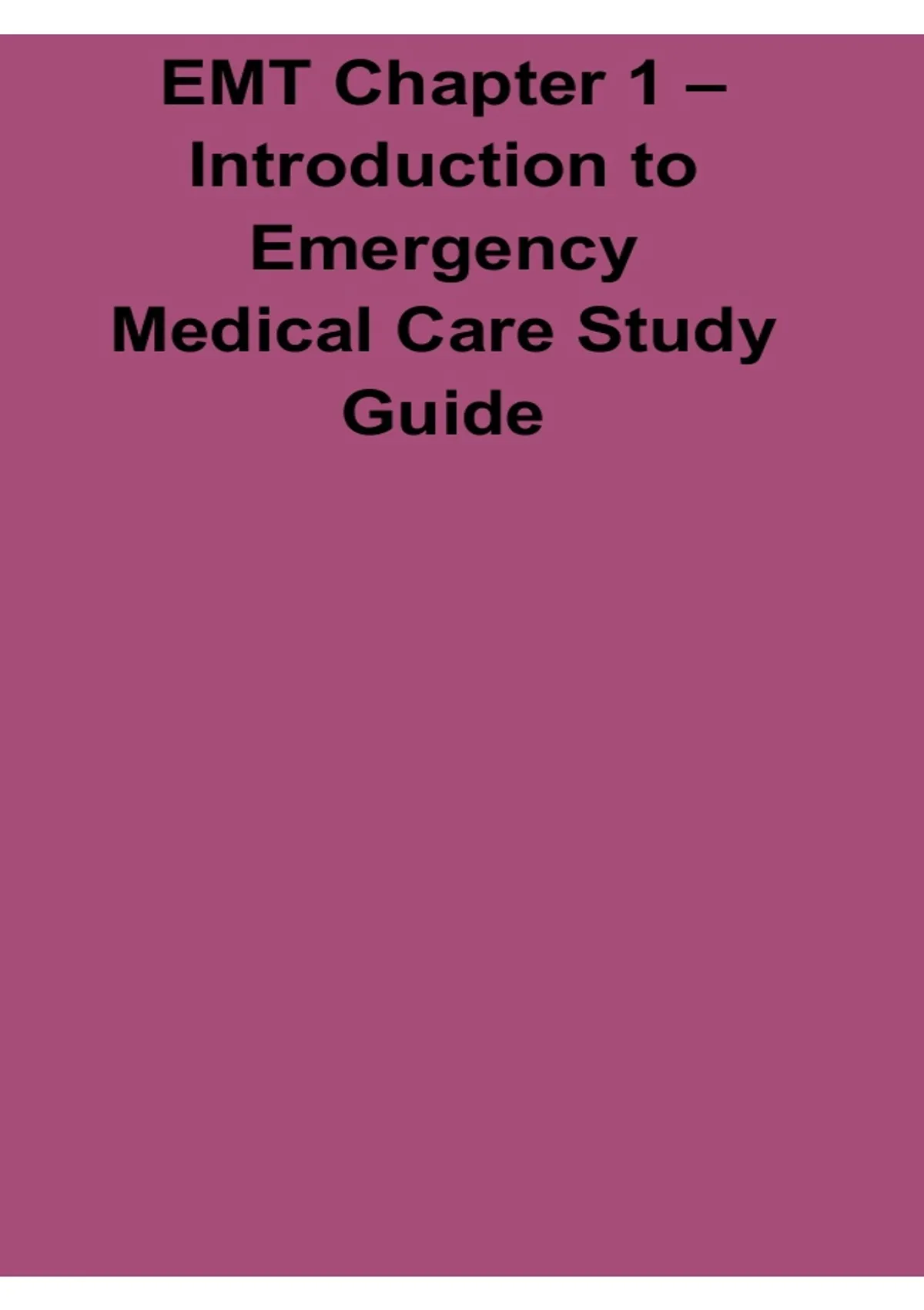 EMT Chapter 1 Introduction to Emergency Medical Care Study Guide 2025/ ...