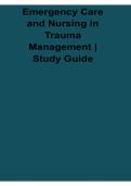 Emergency Care and Nursing in Trauma Management Study Guide 2025&sol; 2026