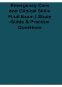 Emergency Care and Clinical Skills Final Exam Study Guide and Practice Questions 2025&sol; 2026