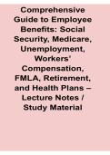 Comprehensive Guide to Employee Benefits Social Security Medicare Unemployment and Workers Compensation Lecture Notes Study Material 2025&sol; 2026