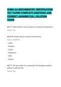 CHEM 210 BIOCHEMISTRY CERTIFICATION&NewLine;TEST PAPER COMPLETE QUESTIONS AND&NewLine;CORRECT ANSWERS FULL SOLUTION&NewLine;GUIDE&NewLine;