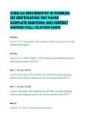 CHEM 210 BIOCHEMISTRY M1 PROBLEM&NewLine;SET CERTIFICATION TEST PAPER&NewLine;COMPLETE QUESTIONS AND CORRECT&NewLine;ANSWERS FULL SOLUTION GUIDE&NewLine;
