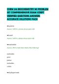 CHEM 210 BIOCHEMISTRY M1 PROBLEM&NewLine;SET COMPREHENSIVE EXAM SCRIPT&NewLine;VERIFIED QUESTIONS ANSWERS&NewLine;ACCURATE SOLUTIONS PACK&NewLine;
