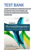 LEHNE&rsquo;S PHARMACOTHERAPEUTICS FOR ADVANCED PRACTICE NURSES AND PHYSICIAN ASSISTANTS 2ND EDITION ROSENTHAL TEST BANK&vert;&vert;COMPLETE GUIDE A&plus;&vert;&vert;LATEST EDITION&period;&vert;&vert;ISBN978-0323554954