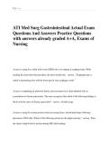 ATI Med Surg Gastrointestinal Actual Exam &NewLine;Questions And Answers Practice Questions &NewLine;with answers already graded A&plus;A&comma; Exams of &NewLine;Nursing