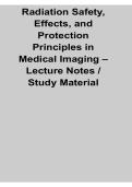Radiation Safety Effects and Protection Principles in Medical Imaging Lecture Notes Study Material 2025&sol; 2026 Complete Exam Guide