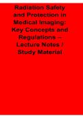 Radiation Safety and Protection in Medical Imaging Key Concepts and Regulations Lecture Notes Study Material 2025&sol; 2026 Complete Exam Guide