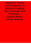 Radiation Safety and Protection in Medical Imaging Key Concepts and Protocols Lecture Notes Study Material 2025&sol; 2026 Complete Exam Guide