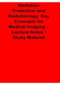 Radiation Protection and Radiobiology Key Concepts for Medical Imaging Lecture Notes Study Material 2025&sol; 2026 Complete Exam Guide