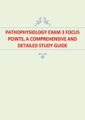 Pathophysiology &ndash; Exam 3 Focus Points&comma; Nursing Program&comma; Academic Year &ndash; Comprehensive and Detailed Study Guide