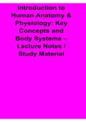 Introduction to Human Anatomy and Physiology Key Concepts and Body Systems Lecture Notes Study Material 2025&sol; 2026 Complete Medical Exam Guide