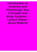 Introduction to Anatomy and Physiology Key Concepts and Body Systems Lecture Notes Study Material 2025&sol; 2026 Complete Medical Exam Guide