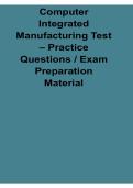 Computer Integrated Manufacturing Test Practice Questions Exam Preparation Material 2025&sol; 2026 Complete CIM Engineering Review Guide