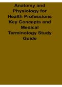 Anatomy and Physiology for Health Professions Key Concepts and Medical Terminology Study Guide 2025&sol; 2026 Complete Medical Exam Preparation Material