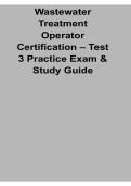 Wastewater Treatment Operator Certification Test 3 Practice Exam and Study Guide 2025&sol; 2026 Complete Operator Exam Preparation Material