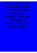 Pharmacotherapeutics for Advanced Practice Nurse Prescribers Chapter 16 Drugs Affecting the Immune System Study Guide 2025&sol; 2026 Complete Advanced Nursing Pharmacology Preparation Material