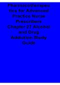 Pharmacotherapeutics for Advanced Practice Nurse Prescribers Chapter 27 Alcohol and Drug Addiction Study Guide 2025&sol; 2026 Complete Advanced Nursing Pharmacology Preparation Material