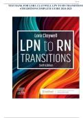 TEST BANK FOR LORA CLAYWELL LPN TO RN TRANSITIONS&NewLine;6TH EDITION&sol;COMPLETE GUIDE 2024-2025