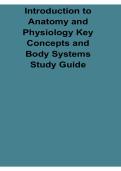 Introduction to Anatomy and Physiology Key Concepts and Body Systems Study Guide 2025&sol; 2026 Complete Medical Science Preparation Material