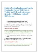 Pediatric Nursing Fundamentals Practice &NewLine;Examination Merged With Correct &NewLine;Verified And Well Analyzed Answers &NewLine;Graded A&plus; &vert; 2026 Latest Update&excl;&excl;&excl; &vert; &NewLine;100&percnt; Correct