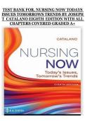 Nursing Now Today's Issues Tomorrow's Trends by Joseph T&period; Catalano Eighth Edition &ndash; Complete Test Bank with Practice Questions and Answer Explanations