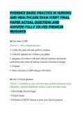 EVIDENCE BASED PRACTICE IN NURSING&NewLine;AND HEALTHCARE EXAM SCRIPT FINAL&NewLine;PAPER ACTUAL QUESTIONS AND&NewLine;ANSWERS FULLY SOLVED PREMIUM&NewLine;RESOURCE&NewLine;