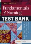Fundamentals of Nursing 12th Edition By Potter&comma; Perry&comma; Stockert&comma; Hall&comma; Ostendorf&period; Latest Edition &lpar;Test Bank&rpar;&vert; All Chapters 1-50 Covered&vert; 100&percnt; Verified Answers  with Rationale