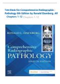 Test Bank Comprehensive Radiographic Pathology 8th Edition Ronald Eisenberg ISBN 9780323566711 All Chapters 1&ndash;12 Questions and Answers A&plus;