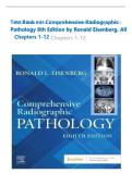 Test Bank Comprehensive Radiographic Pathology 8th Edition Ronald Eisenberg ISBN 9780323566711 All Chapters 1&ndash;12 Questions and Answers A&plus;&NewLine;