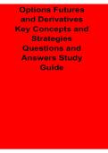 Options Futures and Derivatives Key Concepts and Strategies Questions and Answers Study Guide 2025&sol; 2026 Complete Finance and Investment Preparation Material