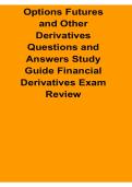 Options Futures and Other Derivatives Questions and Answers Study Guide Financial Derivatives Exam 2025&sol; 2026 Complete Finance and Investment Preparation Material