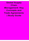 Global Supply Chain Management Key Concepts and Trade Agreements Study Guide 2025&sol; 2026 Complete Operations and International Business Preparation Material