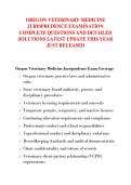 OREGON VETERINARY MEDICINE &NewLine;JURISPRUDENCE EXAMINATION &NewLine;COMPLETE QUESTIONS AND DETAILED &NewLine;SOLUTIONS LATEST UPDATE THIS YEAR &NewLine;JUST RELEASED 