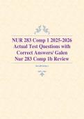 Nur 283 Comp 1&comma; 2 & 3 Bundle - Latest Actual Tests Questions and Correct Answers 2025-2026 &sol; Galen Nur 283 Transition to Registered Nursing Practice Comps 1-3 Review