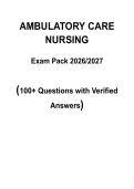 Ambulatory Care Nursing Certification Mock Exam 2026&sol;2027 &vert; 100&plus; Questions with Verified Answers