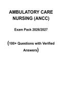 Ambulatory Care Nurse Certification Exam &lpar;ANCC&rpar; Mock Exam 2026&sol;2027 &vert; 100&plus; Questions with Verified Answers