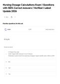 Nursing Dosage Calculations Exam &vert; Questions&NewLine;with 100&percnt; Correct Answers &vert; Verified &vert; Latest&NewLine;Update 2026