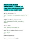 LPC 68W COMBAT MEDIC&NewLine;COMPREHENSIVE ASSESSMENT TEST&NewLine;PAPER QUESTIONS AND SOLUTIONS&NewLine;GRADED A&plus; FULL REVIEW GUIDE&NewLine;