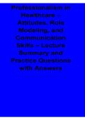 Professionalism in Healthcare Attitudes Role Modeling and Communication Skills Lecture Summary 2025&sol; 2026 Healthcare Professional Conduct and Communication Review