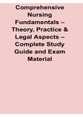 Comprehensive Nursing Fundamentals Theory Practice and Legal Aspects Complete Study Guide 2025&sol; 2026 Nursing Foundations Ethics and Legal Practice Exam Review