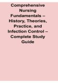 Comprehensive Nursing Fundamentals History Theories Practice and Infection Control Complete Study Guide 2025&sol; 2026 Nursing Foundations and Infection Control Exam Review