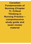 Canadian Fundamentals of Nursing Chapter 7 Critical Thinking in Nursing Practice Comprehensive Study Guide 2025&sol; 2026 Nursing Clinical Reasoning and Decision Making Exam Review
