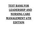 Leadership & Nursing Care Management Test Bank &lpar;6th Ed&rpar;&colon; NCLEX Prep&NewLine;&NewLine;